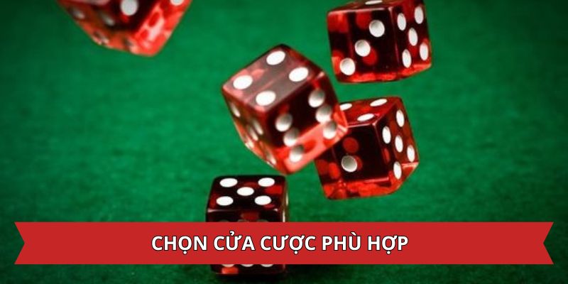 Chọn cửa đặt cược phù hợp