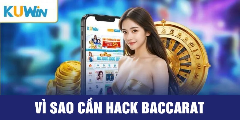 Công cụ hack baccarat quan trọng với người chơi